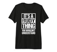 It's A Rudy Thing You Wouldn't Understand Maglietta Premium