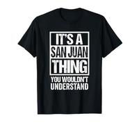 It's A San Juan Thing You Wouldn't Understand Puerto Rico Maglietta