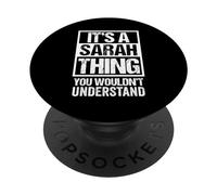 It's A Sarah Thing You Wouldn't Understand - First Name PopSockets PopGrip Adesivo