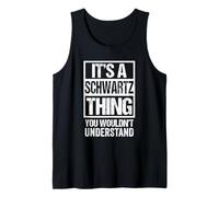 It's A Schwartz Thing You Wouldn't Understand Surname Name Canotta