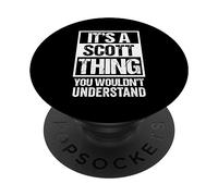 It's A Scott Thing You Wouldn't Understand PopSockets PopGrip Adesivo