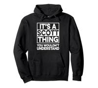 It's A SCOTT Thing You Wouldn't Understand Shirt SCOTT Funny Felpa con Cappuccio