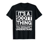 It's A SCOTT Thing You Wouldn't Understand Shirt SCOTT Funny Maglietta