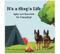 Its A Shep's Life: Rylee and Maverick Go Camping!
