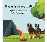 Its A Shep's Life: Rylee and Maverick Go Camping!