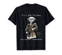 It's A Shih Tzu Thing Funny Samurai Dog Humor Maglietta