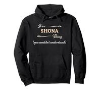 It's a Shona Thing, You Wouldn't Understand | Nome Gift - Felpa con Cappuccio