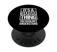It's A Susu Thing You Wouldn't Understand First Name PopSockets PopGrip Adesivo