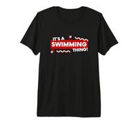 It's a Swimming PPool Thing Open Water Competitive Swimmers Maglietta Premium
