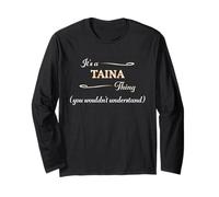 It's a TAINA Thing, You Wouldn't Understand | Nome Gift - Maglia a Manica