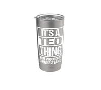 It's A Ted Thing You Wouldn't Understand - First Name Bicchiere termico in acciaio inox doppia parete