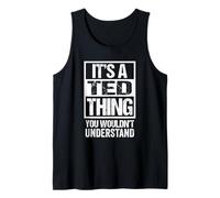 It's A Ted Thing You Wouldn't Understand - First Name Canotta
