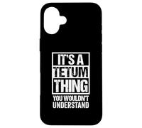 It's A Tetum Thing You Wouldn't Understand Tétum Tetun Custodia per iPhone 16 Plus
