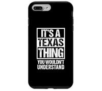 It's A Texas Thing You Wouldn't Understand USA State US Custodia per iPhone 7 Plus/8 Plus