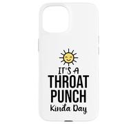 Its a Throat Punch Kinda Day Funny Farewell Coworker Leaving Custodia per iPhone 15