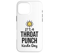 Its a Throat Punch Kinda Day Funny Farewell Coworker Leaving Custodia per iPhone 16 Pro Max