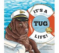 It's a Tug Life! (It's a Tug Life! Series Book 1)