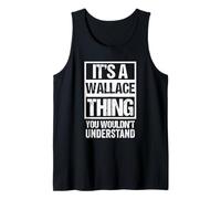 It's A Wallace Thing You Wouldn't Understand - First Name Canotta
