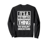 It's A Wallace Thing You Wouldn't Understand - First Name Felpa