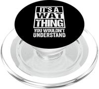 It's A Wat Thing You Wouldn't Understand First Name Nickname PopSockets PopGrip per MagSafe