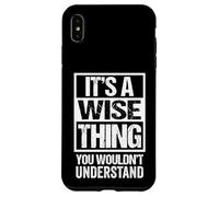 It's A Wise Thing You Wouldn't Understand Surname Name Custodia per iPhone XS Max
