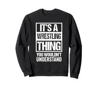 It's A Wrestling Thing You Wouldn't Understand Fan/Fighter Felpa