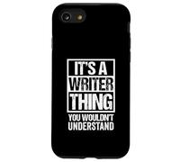 It's A Writer Thing You Wouldn't Understand Writing Author Custodia per iPhone SE (2020) / 7/8