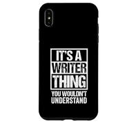 It's A Writer Thing You Wouldn't Understand Writing Author Custodia per iPhone XS Max
