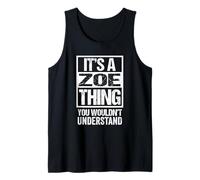 It's A Zoe Thing You Wouldn't Understand - First Name Canotta