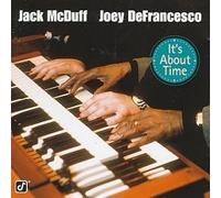 It's About Time by Jack McDuff & Joey Defrancesco (1996-05-21)