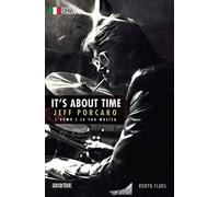 It's About Time Jeff Porcaro - Italian Edition. Libro di consultazione.