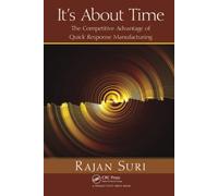 It's About Time: The Competitive Advantage of Quick Response Manufacturing