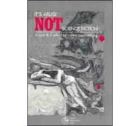 It's abuse not science fiction. [Edizione Italiana e Inglese] - [Cortina]