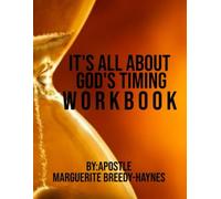 IT'S ALL ABOUT GOD'S TIMING WORKBOOK