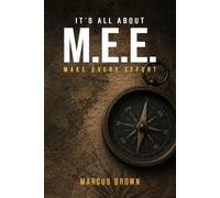 It's All About M.E.E.: Make Every Effort