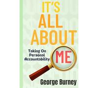 It's All About Me: Taking On Personal Accountability