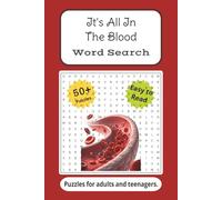 It's All In The Blood Word Search: Word Searches with Easy-to-Read Print about blood types, circulation, plasma, clotting, and more | 6 x 9 inches, ... such as time on a flight or riding in a car!