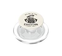 It's All In The Execution - Enrico VIII Tudor King Funny Meme PopSockets PopGrip per MagSafe