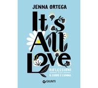 It's all love. Riflessioni per il cuore e l'anima [Hardcover] [Oct 04, 2023] Ort