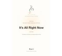 It's All Right Now: Rainbow DUO Work: The Method, the Practice, and Sessions Word for Word
