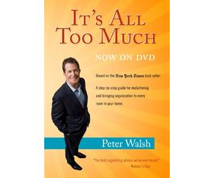 It's All Too Much with Peter Walsh DVD