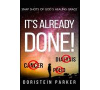It's Already Done!: Snapshots of God's Healing Grace
