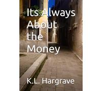 Its Always About the Money