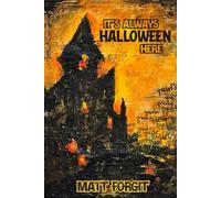 It's Always Halloween Here