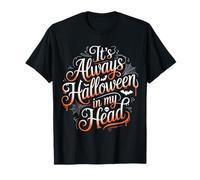It's Always Halloween in My Head Spooky Creepy - Maglietta
