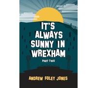 It's Always Sunny in Wrexham Part 2