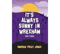 It's Always Sunny in Wrexham Part 3