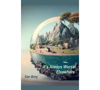 It's Always Worse Elsewhere