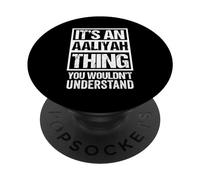 It's An Aaliyah Thing You Wouldn't Understand First Name PopSockets PopGrip Adesivo