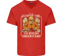 It's An Accountant Cosa Non lo Faresti Understand Uomo Scollo A V Cotone T-Shirt